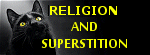 Is Religion just Superstition? Many think it is, the greatest con of all times. 